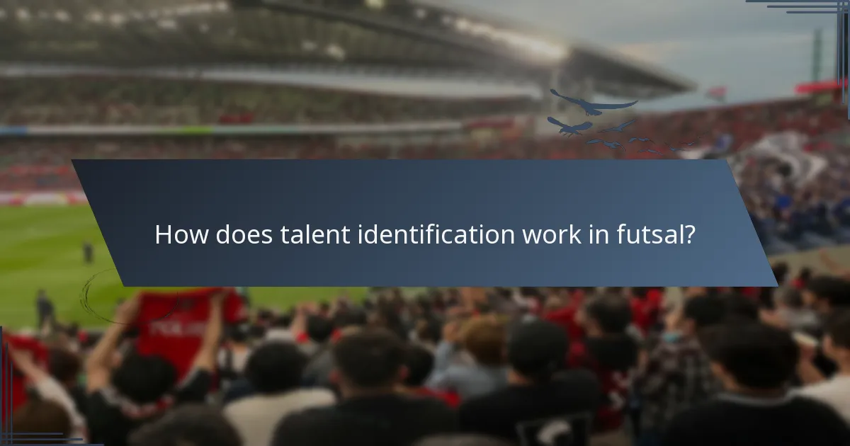 Come funziona l'identificazione dei talenti nel futsal?