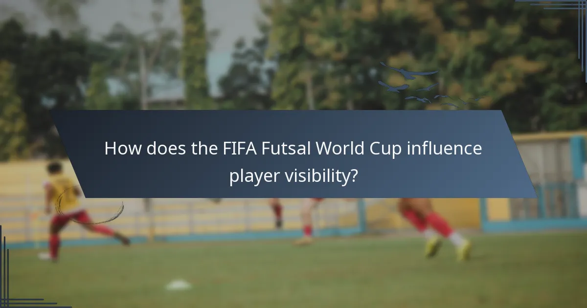 Come influisce la Coppa del Mondo di Futsal FIFA sulla visibilità dei giocatori?